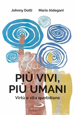 Più vivi, più umani (eBook, ePUB) - Dotti, Johnny; Aldegani, Mario