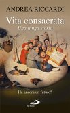 Vita consacrata, una lunga storia. Ha ancora un futuro? (eBook, ePUB) Vita consacrata, una lunga storia. Ha ancora un futuro? (eBook, ePUB)