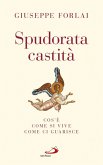 Spudorata castità (eBook, ePUB) Spudorata castità (eBook, ePUB)