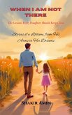 When I Am Not There: Life Lessons Every Daughter Should Keep Close (eBook, ePUB)