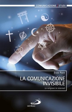 Cover La comunicazione invisibile. Le religioni in internet (eBook, ePUB)