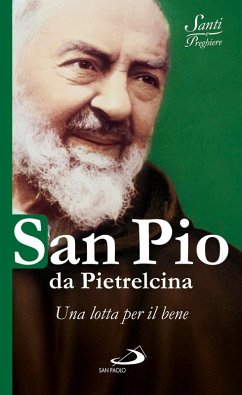 Cover San Pio da Pietrelcina. Una lotta per il bene (eBook, ePUB)