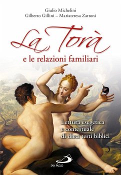 Cover La Torà e le relazioni familiari. Lettura esegetica e contestuale di dieci testi biblici (eBook, ePUB)