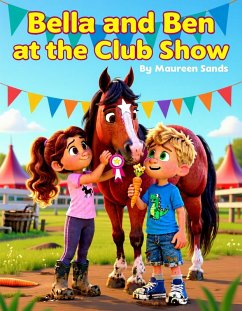 Bella and Ben at the Club Show (BELLA , BEN AND CHARLIE LEARNING TO RIDE, #2) (eBook, ePUB) - Sands, Maureen