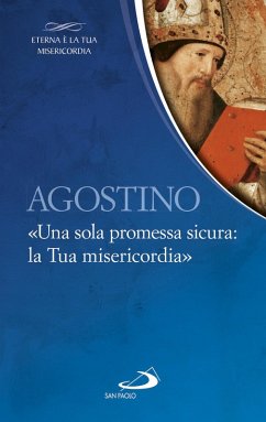 Cover Agostino. «Una sola promessa sicura:la Tua misericordia» (eBook, ePUB)