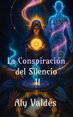 La Conspiración del Silencio II (eBook, ePUB) La Conspiración del Silencio II (eBook, ePUB)