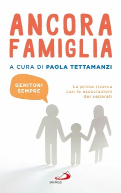 Cover Ancora famiglia. Genitori sempre. La prima ricerca con le associazioni dei separati (eBook, ePUB)