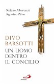 Divo Barsotti. Un uomo dentro il Concilio (eBook, ePUB)