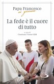 La fede è il cuore di tutto (eBook, ePUB)