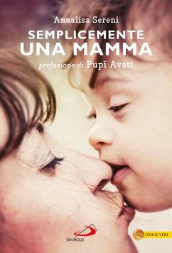Semplicemente una mamma. Prefazione di Pupi Avati (eBook, ePUB) - Sereni, Annalisa