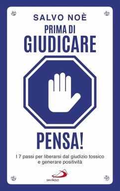 Prima di giudicare, pensa! (eBook, ePUB) - Noè, Salvo