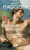 L'umanità della Bibbia. Le liete notizie della Scrittura (eBook, ePUB)