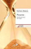 Presente. Una piccola etica del tempo (eBook, ePUB)
