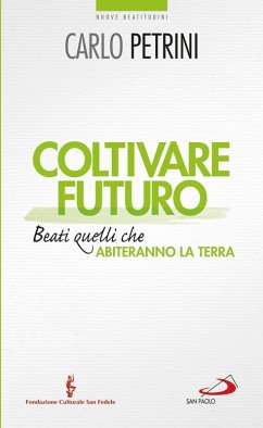 Cover Coltivare futuro. Beati quelli che abiteranno la terra (eBook, ePUB)