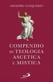 Compendio di teologia ascetica e mistica (eBook, ePUB)