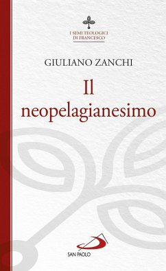 Il neopelagianesimo (eBook, ePUB) - Zanchi, Giuliano