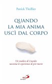 Quando la mia anima uscì dal corpo (eBook, ePUB)