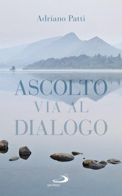 Ascolto, via al dialogo (eBook, ePUB) - Patti, Adriano