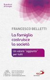 La famiglia costruisce la società. Un valore 