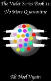 No More Quarantine (The Violet Series, #11) (eBook, ePUB)