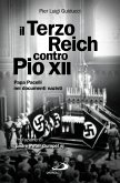 Il Terzo Reich contro Pio XII. Papa Pacelli nei documenti nazisti (eBook, ePUB)
