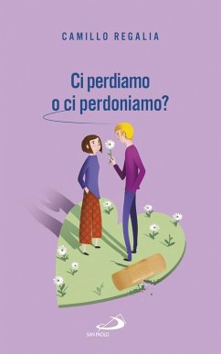 Cover Ci perdiamo o ci perdoniamo? (eBook, ePUB)