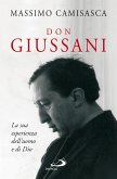 Don Giussani. La sua esperienza dell'uomo e di Dio (eBook, ePUB)