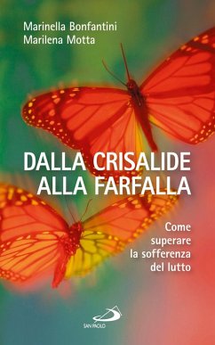 Cover Dalla crisalide alla farfalla. Come superare la sofferenza del lutto (eBook, ePUB)