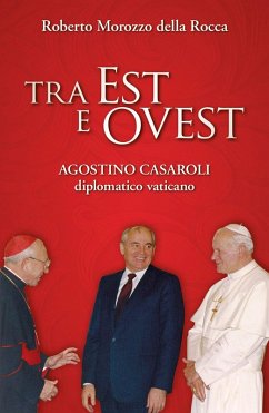 Cover Tra Est e Ovest. Agostino Casaroli diplomatico vaticano (eBook, ePUB)