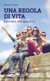 Una regola di vita (eBook, ePUB)