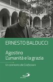 Agostino. L'umanità e la grazia (eBook, ePUB)