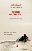Perché mi cercate? (eBook, ePUB)