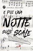 E poi una notte sulle scale (eBook, ePUB)