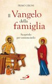 Il Vangelo della famiglia. Scoprirlo per annunciarlo (eBook, ePUB)
