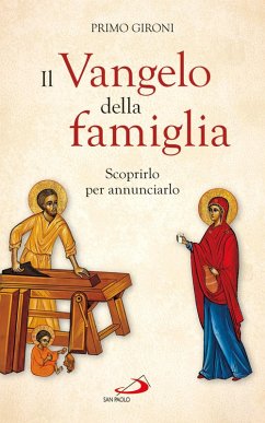 Il Vangelo della famiglia. Scoprirlo per annunciarlo (eBook, ePUB) - Gironi, Primo