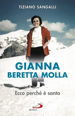 Gianna Beretta Molla. Ecco perché è santa (eBook, ePUB) - Sangalli, Tiziano