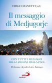 Il messaggio di Medjugorje. Con tutti i messaggi della Regina della Pace (eBook, ePUB) Il messaggio di Medjugorje. Con tutti i messaggi della Regina della Pace (eBook, ePUB)