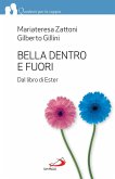 Bella dentro e fuori. Dal libro di Ester (eBook, ePUB)
