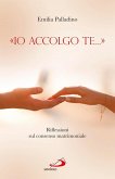 «Io accolgo te...». Riflessioni sul consenso matrimoniale (eBook, ePUB)