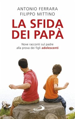 Cover La sfida dei papà. Nove racconti sul padre alla prova dei figli adolescenti (eBook, ePUB)