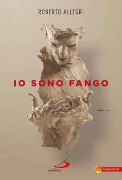 Io sono fango (eBook, ePUB) - Allegri, Roberto