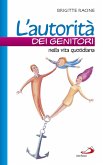 L'autorità dei genitori nella vita quotidiana (eBook, ePUB) L'autorità dei genitori nella vita quotidiana (eBook, ePUB)