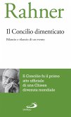Il concilio dimenticato. Bilancio e rilancio di un evento (eBook, ePUB) Il concilio dimenticato. Bilancio e rilancio di un evento (eBook, ePUB)