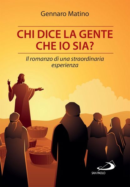 Chi dice la gente che io sia? (eBook, ePUB) Chi dice la gente che io sia? (eBook, ePUB)
