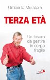 Terza età. Un tesoro da gestire in corpo fragile (eBook, ePUB)