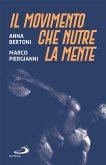 Il movimento che nutre la mente (eBook, ePUB)