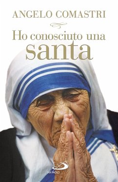 Cover Ho conosciuto una santa. Madre Teresa di Calcutta (eBook, ePUB)