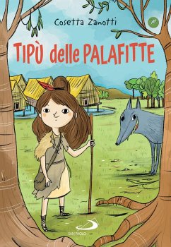 Tipù delle palafitte (eBook, ePUB) - Zanotti, Cosetta