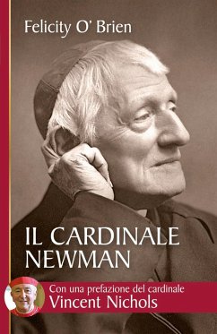 Il cardinale Newman. Un amico e una guida (eBook, ePUB) - O'Brien, Felicity