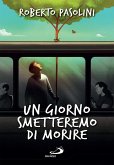 Un giorno smetteremo di morire (eBook, ePUB)